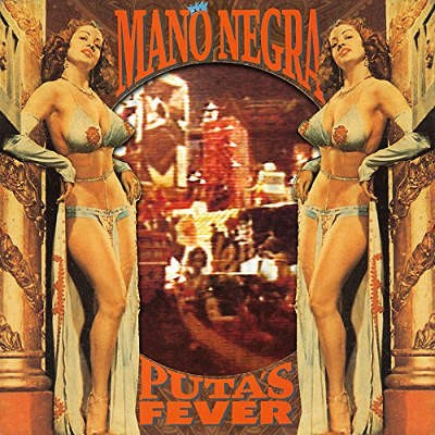 Mano Negra - Puta's Fever (Reedice 2018) 