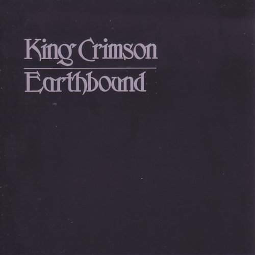 King Crimson - Earthbound (30th Anniversary Edition) 