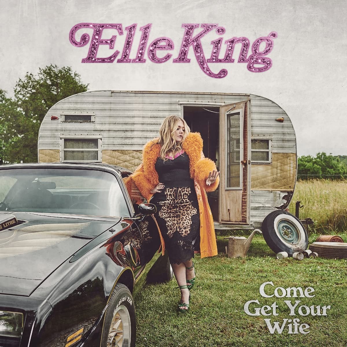 Elle King - Come Get Your Wife (2023)