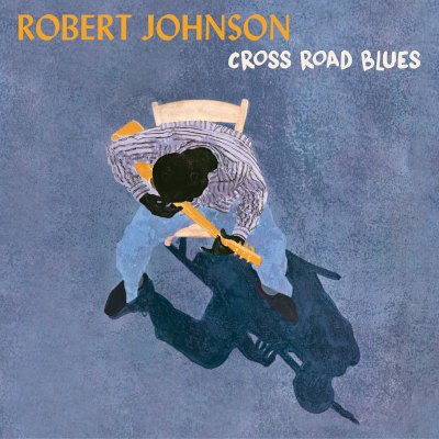 Robert Johnson - Cross Road Blues (2022) - Limited Vinyl