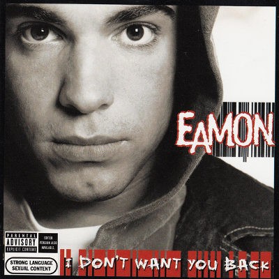 Eamon - I Don't Want You Back (2004) 