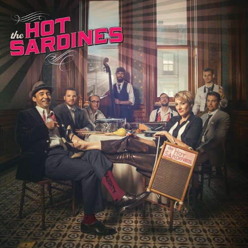 Hot Sardines - Hot Sardines (2015) 