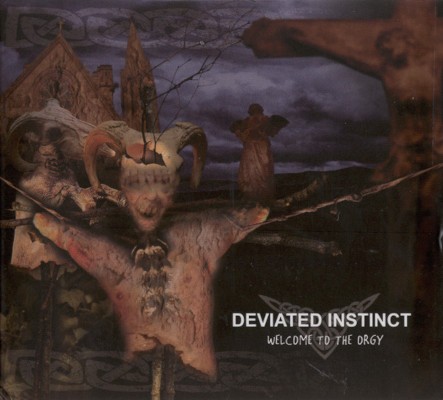 Deviated Instinct - Welcome To The Orgy (2006)