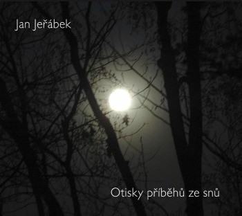 Jan Jeřábek - Otisky Příběhů Ze Snů 