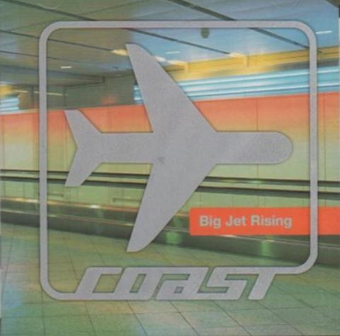 Coast - Big Jet Rising 