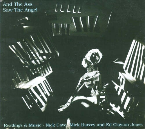 Nick Cave, Mick Harvey & Ed Clayton-Jones - And The Ass Saw The Angel 