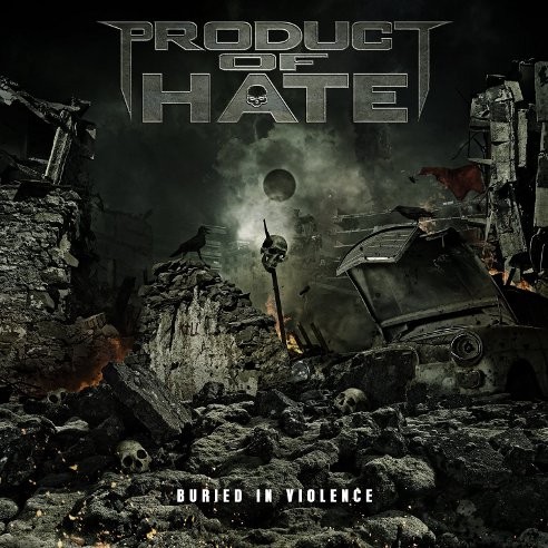 Product Of Hate - Buried in Violence (2015) 