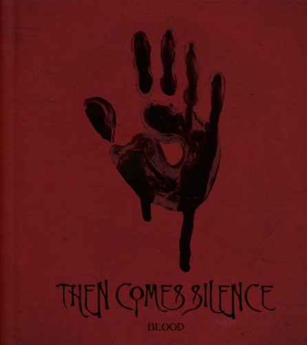Then Comes Silence - Blood (Limited Digibook, 2017) 