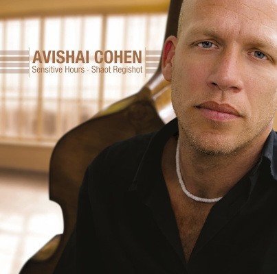 Avishai Cohen - Sensitive Hours - Shaot Regishot (Edice 2023)