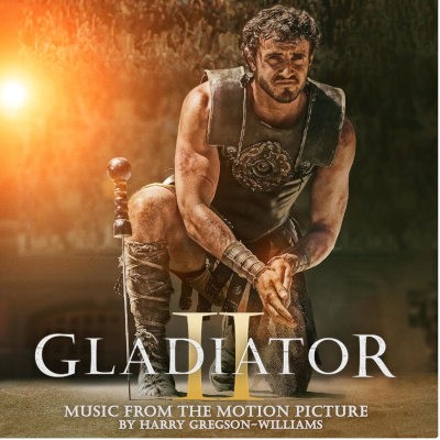 Soundtrack / Harry Gregson-Williams - Gladiator II / Gladiátor II (Music From The Motion Picture, 2024)