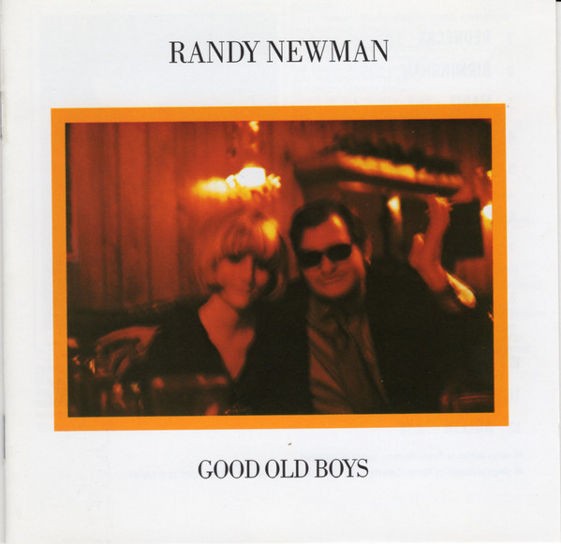 Randy Newman - Good Old Boys (Edice 1988) 