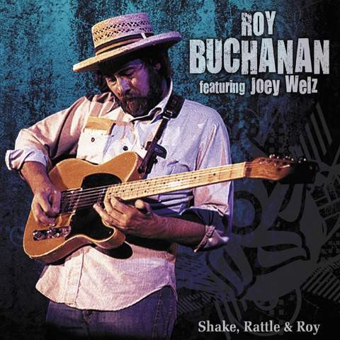 Roy Buchanan - Shake Rattle & Roy (2013)