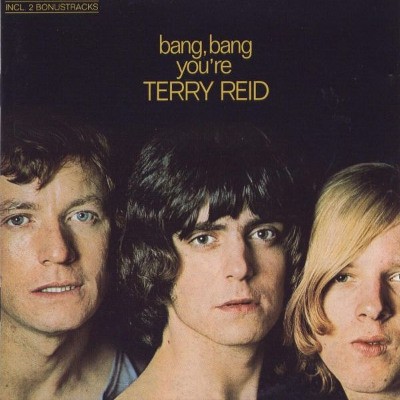 Terry Reid - Bang, Bang You're Terry Reid (Edice 2005) 