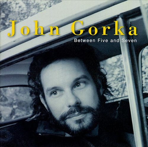 John Gorka - Between Five & Seven 