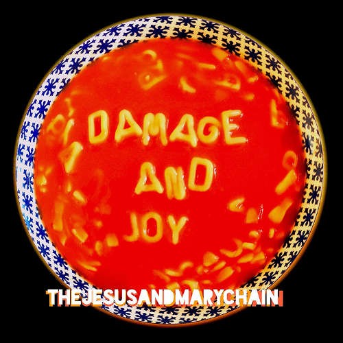 Jesus & Mary Chain - Damage And Joy (2017) 