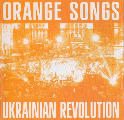 Various Artists - Orange Songs - Ukrainian Revolution (2004)