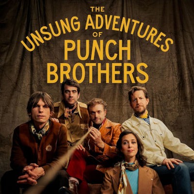 Punch Brothers - Unsung Adventures Of Punch Brothers (2026)