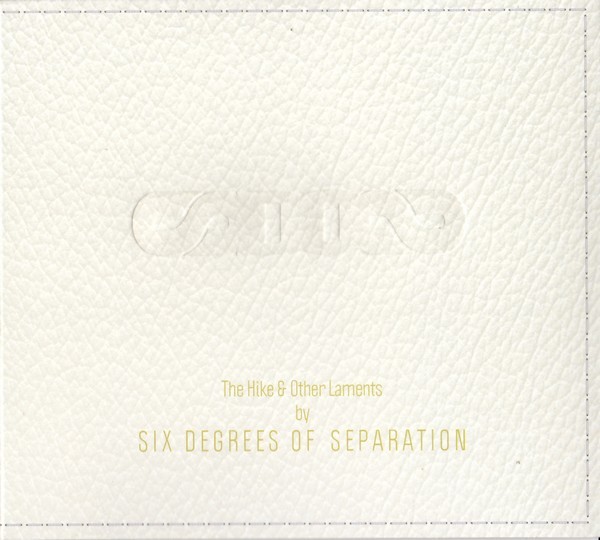 Six Degrees Of Separation - Hike & Other Laments 
