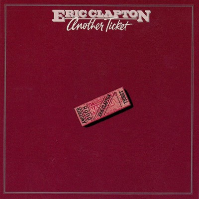 Eric Clapton - Another Ticket (Remastered 1996) 