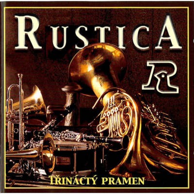 Rustica - Třináctý pramen (2005)