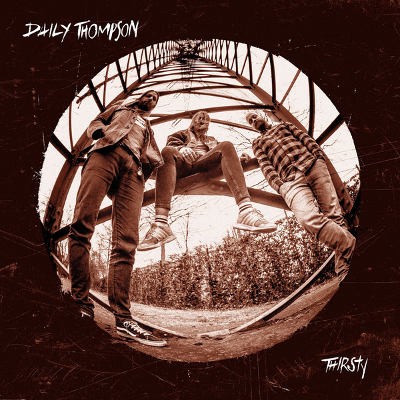 Daily Thompson - Thirsty (2018) - Vinyl