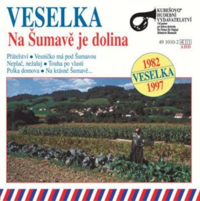 Veselka - Na Šumavě je dolina (Edice 2005)