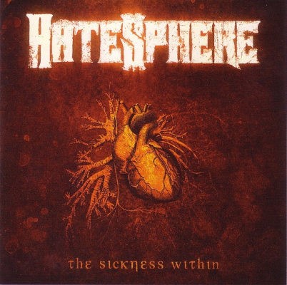 HateSphere - Sickness Within (2005)