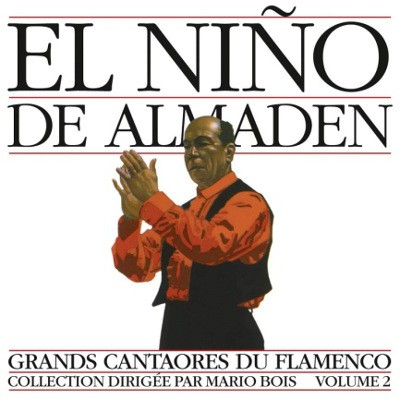 El Niňo De Almaden - Grands Cantaores Du Flamenco - Volume 2 (Edice 1996) 