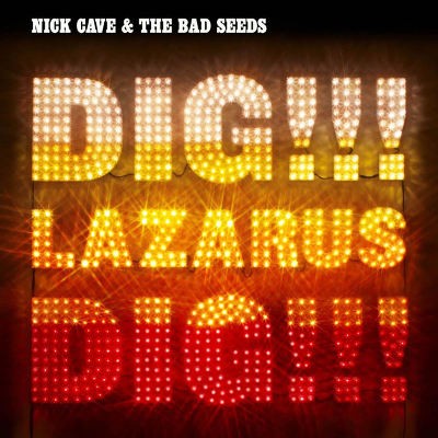Nick Cave & The Bad Seeds - Dig, Lazarus, Dig!!! (Edice 2016) - Vinyl 