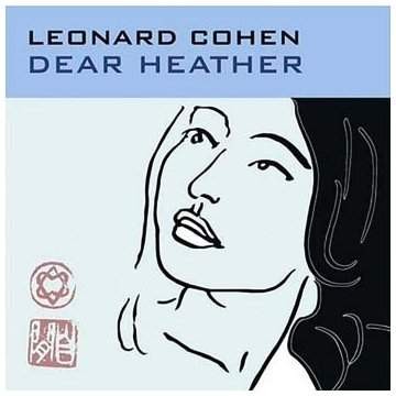 Leonard Cohen - Dear Heather 