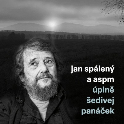 Jan Spálený & ASPM - Úplně šedivej panáček (2025)