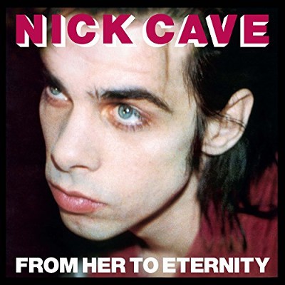 Nick Cave & The Bad Seeds - From Her To Eternity /180 gr. Vinyl 