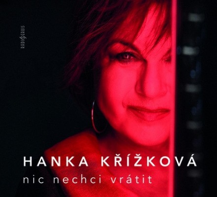 Hana Křížková - Nic nechci vrátit (Reedice 2025) - Vinyl
