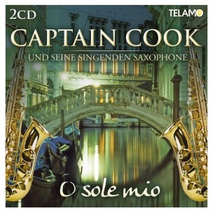 Captain Cook Und Seine Singenden Saxophone - O Sole Mio (2016) /2CD