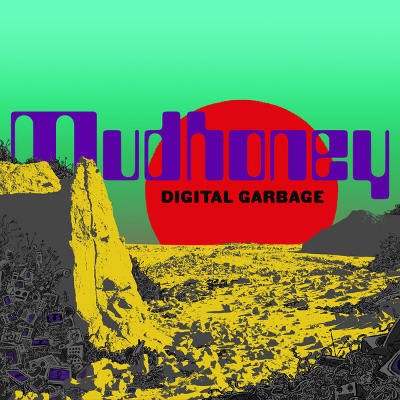 Mudhoney - Digital Garbage (2018) - Vinyl 