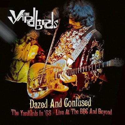 Yardbirds - Dazed And Confused (LP+DVD, 2018)