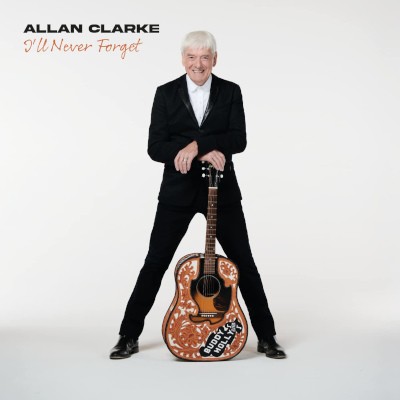 Allan Clarke - I'll Never Forget (2023)