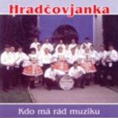 Hradčovjanka - Kdo Má Rád Muziku (2003) 