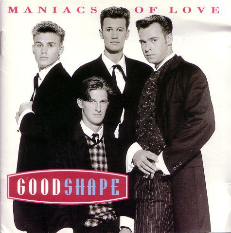 Good Shape - Maniacs Of Love 