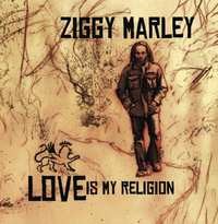 Ziggy Marley - Love Is My Religion (Edice 2014) 