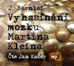 J. Bernlef/J. Kačer - Vyhasínání mozku Martina Kleina/MP3 