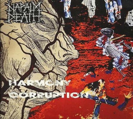 Napalm Death - Harmony Corruption (Reedice 2012)