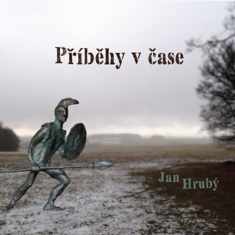 Jan Hrubý - Příběhy v čase (2017)