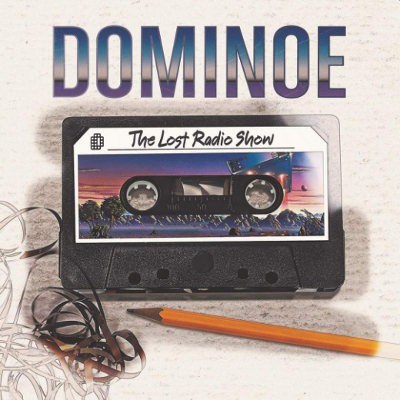 Dominoe - Lost Radio Show (2018)