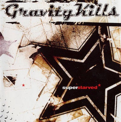 Gravity Kills - Superstarved 