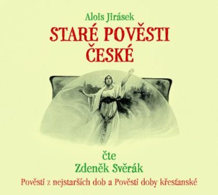 Alois Jirásek - Staré pověsti české (Reedice 2021)