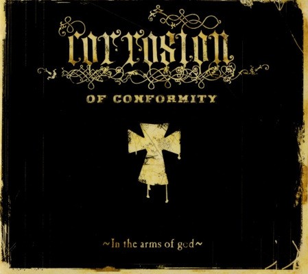 C.O.C (Corrosion Of Conformity) - In The Arms Of God (Digipak 2016) 