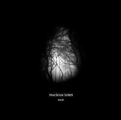 Nucleus Torn - Knell (2008)