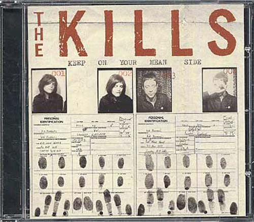 Kills - Keep On Your Mean Side 