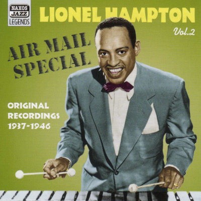 Lionel Hampton - Air Mail Special, Vol. 2 - Original Recordings 1937-1946 (2005)